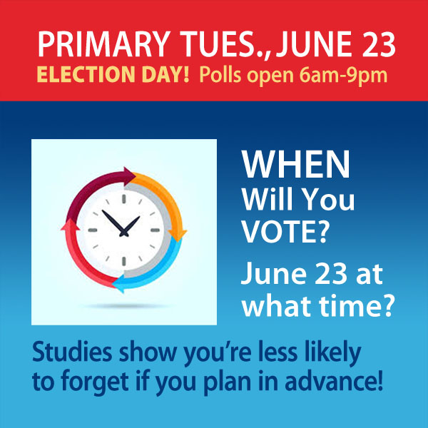 Primary June 23: Make a plan to vote!
